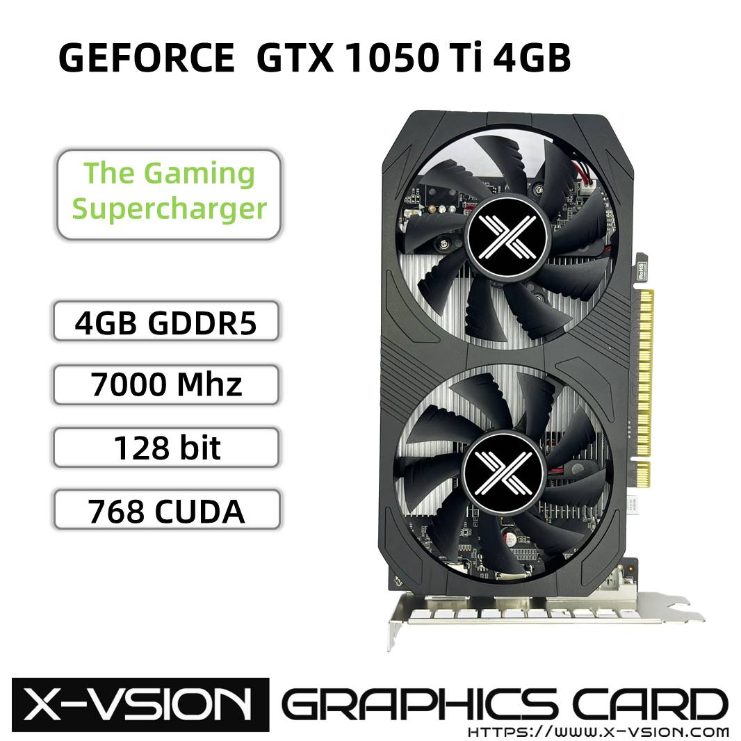 X-VSION GTX 1050 Ti  4GB GDDR5 GRAPHICS CARD