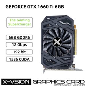 X-VSION GTX 1660 Ti 6GB GDDR6 show more captivating excellent performance.