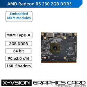 X-VSION MXM Embedded Module AMD Radeon R5 230 2GB